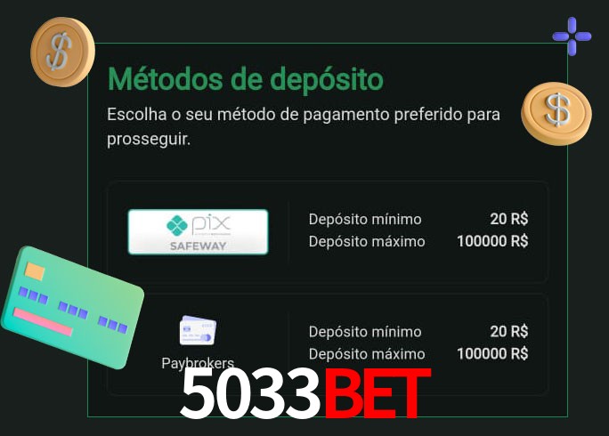 O cassino 5033Bet oferece uma grande variedade de métodos de pagamento